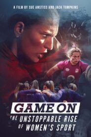 Game On: The Unstoppable Rise of Women’s Sport