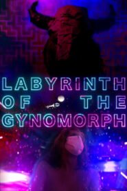 The Labyrinth of the Gynomorph